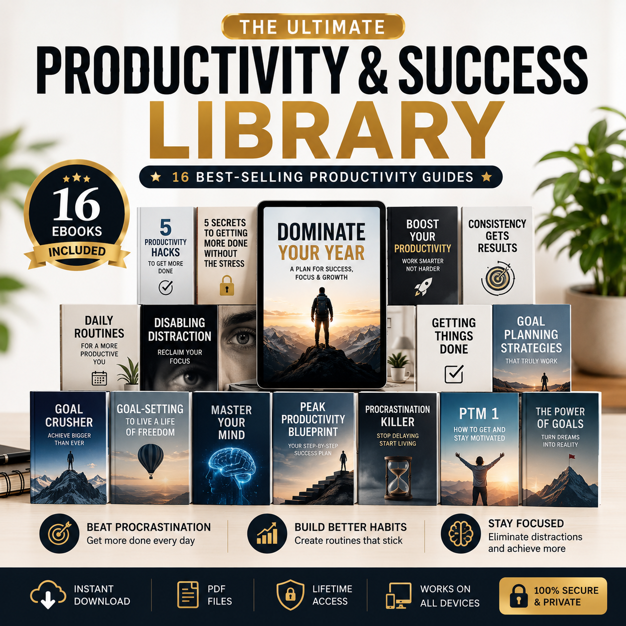 The Ultimate Productivity & Success Library (16 Premium Guides)